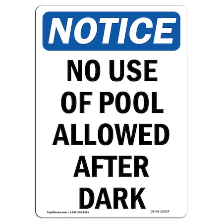 Signmission OSHA Notice Sign, 24" Height, Aluminum, No Use Of Pool Allowed After Dark Sign, Portrait OS-NS-A-1824-V-15024